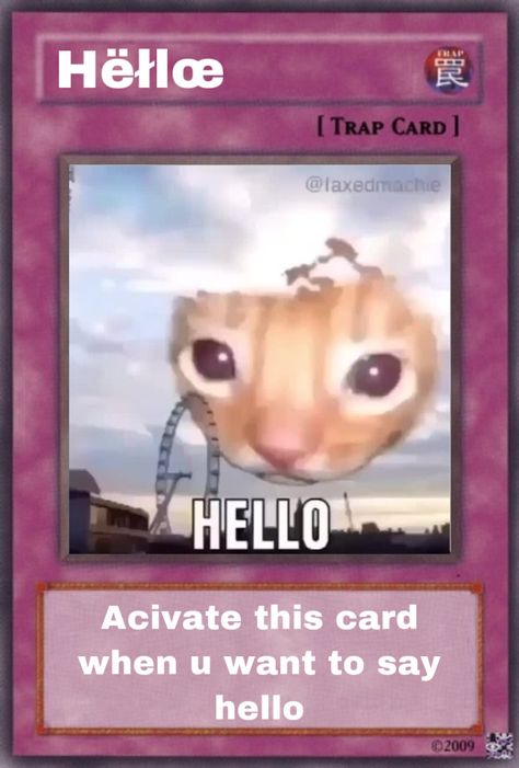 Cards To Use In Chat, Hello Group Chat Meme, Cursed Things To Say, Use This Card When Funny, Group Chat Cards, Hello Meme Funny, Activate This Card When, Hello Funny Humor, Funny Hello Memes