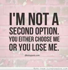 i'm not a second option... Choose Me Quotes, Option Quotes, Second Option, Confidence Quotes, Quotes About Moving On, You Lost Me, Sarcastic Quotes, Inspiring Quotes About Life, Choose Me