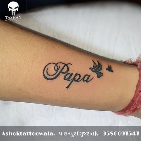 TashanTattoo
AshokTattooWala
S.20. Tirupati plaza
Opp. New bus stand
Near gd modi collage
Palanpur (gujrat)
9586697547
9687533310 Papa Name Tattoo, Papa Tattoo Design, Rip Tattoos For Dad, Grandfather Tattoo, Papa Tattoo, Tattoos For Dad, Tattoos For Dad Memorial, Memorial Tattoo Quotes, Mom Dad Tattoo