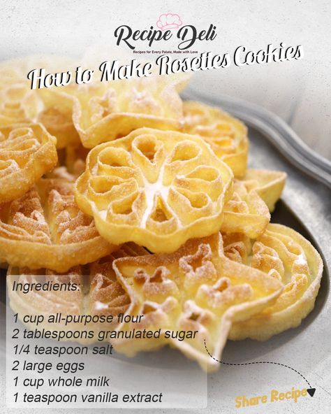 Recipe Deli - How to Make Rosettes Cookies Ingredients:... Rosette Batter Recipe, Chinese Pretzel Recipe, Rosettes Cookies, Rosettes Cookie Recipe, Rosette Recipe, Recipe Deli, How To Make Rosettes, Foreign Cuisine, Portuguese Dessert Recipes