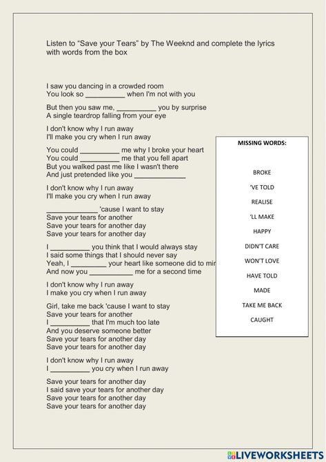 Writing Without Tears Worksheets, My Tears Ricochet Drawing, Save Your Tears The Weeknd Lyrics, Save Your Tears Lyrics, Tears Dry On Their Own, Teardrops On My Guitar Lyrics, Torn Lyrics, Why I Run, Just Pretend