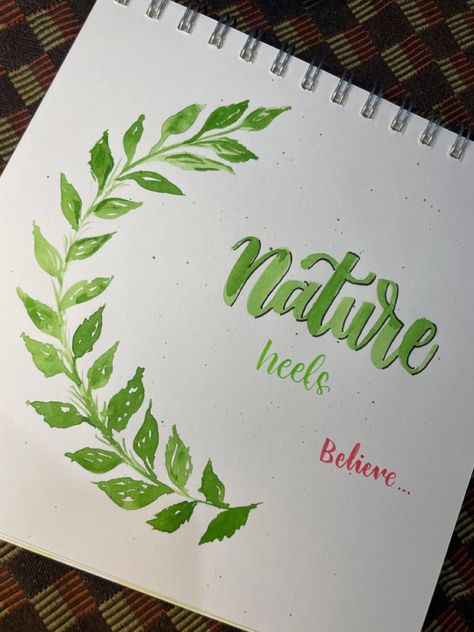 #nature #brushlettering Creative Hands Brustro watercolours #handlettering #brushcalligraphy #brushpencalligraphy #quotes Nature Heels, Nature Words, Nature Projects, Save Nature, Brush Pen Calligraphy, Calligraphy Quotes, Calligraphy Painting, Brush Calligraphy, Gcse Art