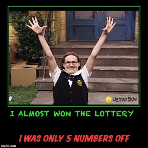 Lottery Winning, Be Optimistic, Demotivational Posters, The Lottery, Wednesday Wisdom, Winning The Lottery, Good Humor, Meme Funny, So Funny