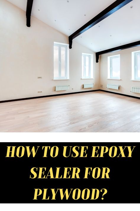 Plywood is a popular choice for flooring because it's strong and relatively inexpensive. But if you don't seal plywood properly, it can be susceptible to moisture damage. Here's how to seal plywood with epoxy so it will last for years. Epoxy Plywood Floor, Epoxy Over Plywood Floor, Stained Plywood Floors, Brown Paper Bag Floor, Plywood Plank Flooring, Painted Plywood Floors, Polyurethane Floors, Paper Bag Flooring, Epoxy Floor Paint