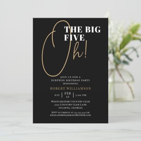 $2.80 | Black The Big Five Oh 50th Surprise Birthday #50th, fifty, five oh, gold, typography, birthday, elegant, for her, chic, modern 60th Birthday Ideas For Mom Party, 60th Birthday Theme, 60th Birthday Ideas For Dad, 60th Birthday Ideas For Mom, Surprise 60th, Surprise Party Invitations, The Big Five, Surprise Birthday Invitations, Big Six