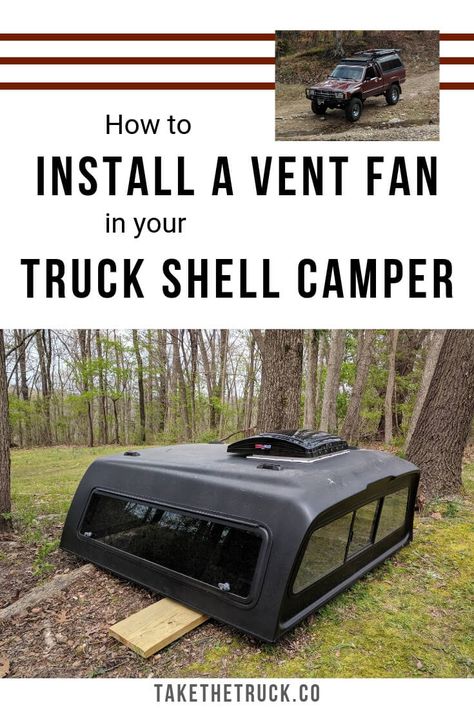 Looking for a way to stay cool while camping in your truck bed, and to cut down on condensation build-up? Our post can help you tackle installing a vent fan in the roof of your camper shell. #takethetruck #maxxfan #truckcamping #truckcamperlife #vanlife #camping #truckcamper #diycamper 2005 F150, Truck Topper Camping, Truck Shells, Truck Topper, Truck Camper Shells, Van Project, Truck Canopy, Truck Living, Teardrop Camping