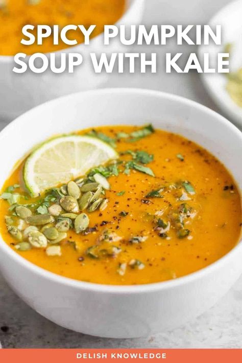 Spicy Pumpkin Soup with Kale - Delish Knowledge Spicy Pumpkin Soup Recipe, Vegan Pumpkin Soup Recipe, Spicy Pumpkin Soup, Soup With Kale, Quick Vegan Recipes, Vegan Pumpkin Soup, Creamy Soup Recipes, Pumpkin Vegetable, Diet Food Recipes