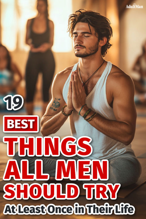 If you're feeling stuck and unsure about what experiences will bring you fulfillment, here’s my list of things every man should try in his lifetime. Male Self Improvement, Men Gym Inspiration, Over 50 Mens Fitness Workout, Mens Self Improvement, Mens Morning Routine, Selfcare For Men, Mens Healthy Lifestyle, Mens Self Care Routine, Mens Wellness Aesthetic