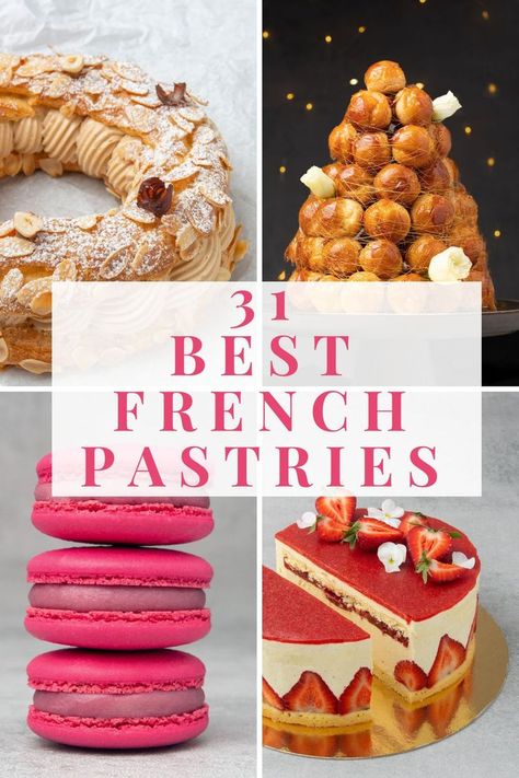 31 Best French Pastries Classic French Pastries, French Bakery Recipes, French Pastries Patisserie, French Picnic Food, Desserts French, Dessert French, French Cuisine Recipes, French Cooking Recipes, French Pastries Recipes