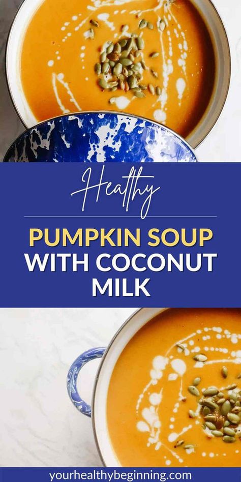 Healthy Pumpkin Soup, Pumpkin Soup With Coconut Milk, Pumpkin Coconut Soup, Thai Chili Paste, Pumpkin Soup Healthy, Thai Pumpkin Soup, Soup With Coconut Milk, Vegan Pumpkin Soup, Coconut Milk Soup