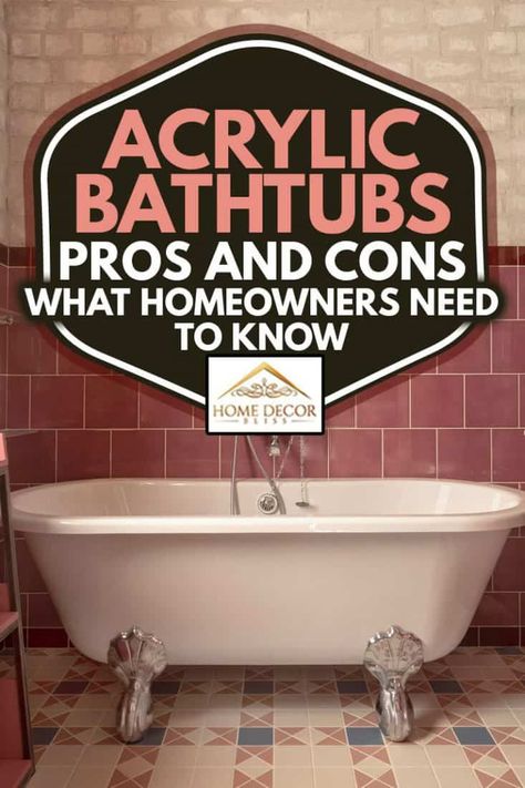 Acrylic Bathtubs Pros And Cons: What Homeowners Need To Know - Home Decor Bliss Fiberglass Shower Pan, New Bathtub, Antique Bookshelf, Bath Tube, Standing Bathtub, Cast Iron Bathtub, Silicone Caulk, Fiberglass Shower, Freestanding Tub Filler