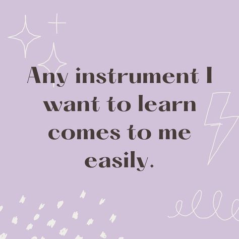 A purple background with the text overlay, "Any instrument I want to learn comes to me easily." Instrument Quotes, Piano Quotes, Career Affirmations, Singer Quote, Ask Believe Receive, Quotes Dream, Affirmation Board, How To Sing, Career Vision Board