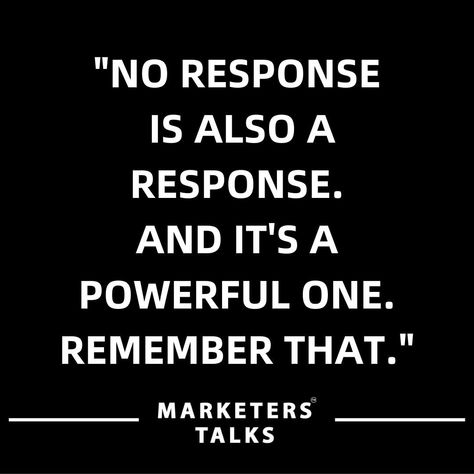 "NO RESPONSE IS ALSO A RESPONSE. AND IT'S A POWERFUL ONE. REMEMBER THAT."   Join the conversation on effective communication and understanding non-verbal cues on @MarketersTalksPodcast.#MarketersTalks #Talks #CommunicationSkills#ListenToTheSilence #SilentResponse #Quote #Quotes @marketerstalks Quotes On Lack Of Communication, Effective Communication Quotes, Communication Is Important Quotes, If You Can’t Communicate, Communication Quotes Importance Of, Constantly Talking Isn't Necessarily Communicating, Communication Quotes, Talking Quotes, Effective Communication