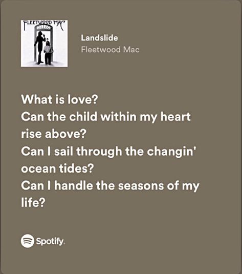 Fleetwood Mac Captions, Fleetwood Mac Aesthetic Lyrics, Charis Core, Fleetwood Mac Quotes, Landslide Lyrics, Stevie Nicks Lyrics, Lyric Journal, Landslide Fleetwood Mac, Fleetwood Mac Lyrics