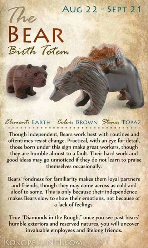 Bear Birth Totem • August 22 - September 21 • Earth, Brown, Topaz        Survive, Thrive, Inspire, & LYAO!    )O(  Blessed Be Birth Totem, Arte Haida, Sarah Stone, Virgo Stuff, Native American Zodiac, Bear Totem, Native American Totem, Native American Wisdom, Faith Church