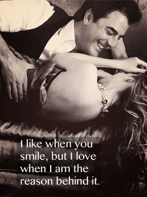 I like when you smile, but I love when I am the reason behind it. Carrie And Big, When You Smile, Meredith Grey, Bohol, Best Love Quotes, E Card, Hopeless Romantic, Best Love, You Smile