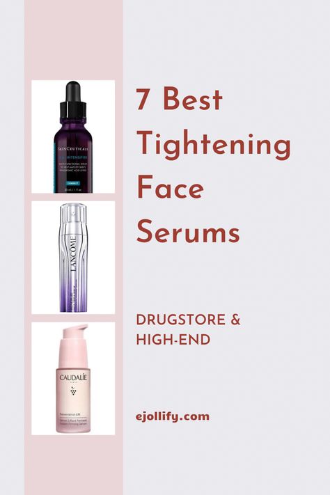 7 Best Skin Tightening Serum Saggy Face, Best Skin Serum, Tighten Facial Skin, Serum Skincare, Skin Tightening Cream, Best Face Serum, Face Firming, Face Tightening, Skin Tightening Face