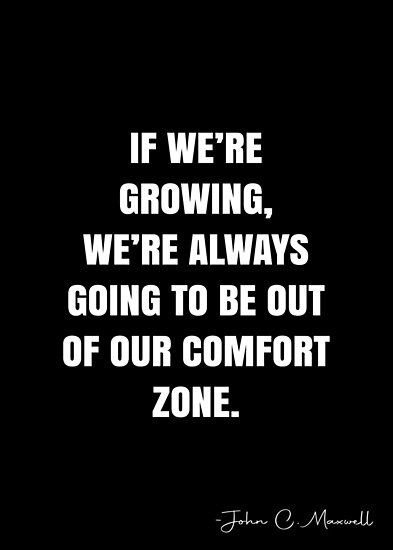 Zoned Out, Comfort Zone Quotes Motivation, John Maxwell Quotes Leadership, John C Maxwell Quotes, Pretty Qoutes, Self Discovery Quotes, Comfort Zone Quotes, Independent Quotes, John Maxwell Quotes