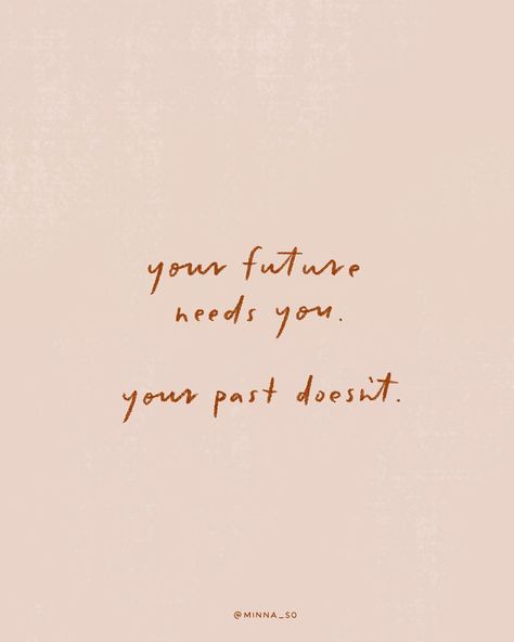 forget the past and look to the future ✨@minna_so Esteem Quotes, Safe Zone, Life Mantras, Forgetting The Past, Staying Positive, Design Portfolio, Note To Self, Quote Aesthetic, Pretty Words