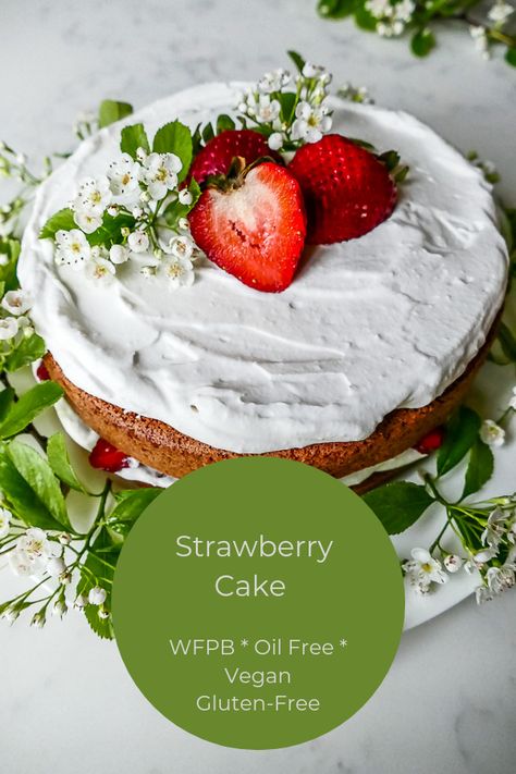 Healthy Strawberry Cake Recipe, Healthy Strawberry Cake, Faithful Plateful, Whole Foods Cake, Cake Base Recipe, Strawberry Cake Recipe, Cake Calories, Plant Based Desserts, Wfpb Recipes