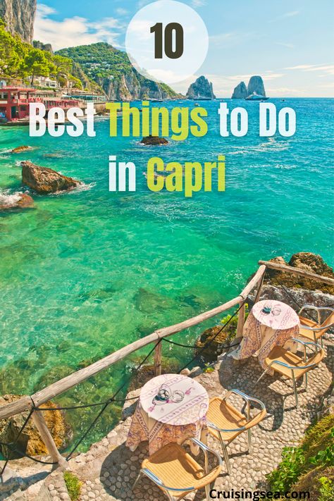 The Best Things to Do in Capri Italy – Top Activities! Island Of Capri Italy, Europe Planning, Italian Islands, Positano Italy Amalfi Coast, Italy Adventure, Sorrento To Capri, Europe Backpacking, Italy Capri, Amalfi Coast Travel