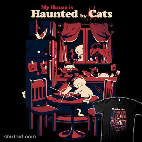 Haunted By Cats | Shirtoid #cat #cats #horror #ilustrata Cats Halloween, Valentine Poster, Day Of The Shirt, Cat Tanks, Cat Hoodie, Scary Art, Cat Posters, Free Halloween, Cat T