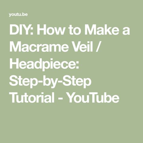 DIY: How to Make a Macrame Veil / Headpiece: Step-by-Step Tutorial - YouTube Macrame Veil Tutorial, Macrame Veil, Veil Headpiece, Macrame Wedding, Macrame Curtain, Macrame Patterns Tutorials, Macrame Patterns, Veil, Headpiece