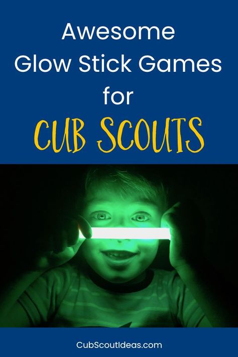 Cub Scout Activities ~ Cub Scout Ideas Cub Scout Halloween Activities, Glow Stick Games, Cub Scout Camping Activities, Cub Scouts Lion Activities, Cub Scout Lion Den Activities, Scout Camping Activities, Cub Scout Skits, Cub Scout Bobcat Activities, Cub Scout Games