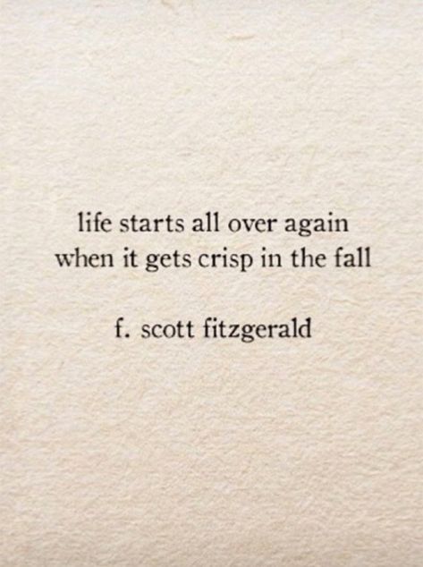 September Quotes, Happiest Season, October Quotes, Aesthetic Writing, Fall Mood Board, Inspo Quotes, Fall Things, F Scott Fitzgerald, Quiet Life