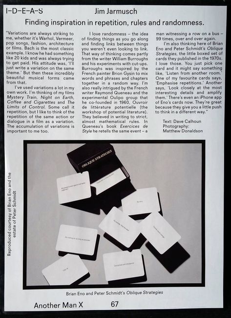 HOW JIM JARMUSCH GETS CREATIVE IDEAS FROM THE CUT-UP METHOD AND OBLIQUE STRATEGIES :: ""Some call it repetition, but I like to think of the repetition of the same action or dialogue in a film as a variation. The accumulation of variations is important to me too." Oblique Strategies, William S Burroughs, Jim Jarmusch, Brian Eno, Double Espresso, Pop Songs, Film Director, Creative Process, Creative Ideas