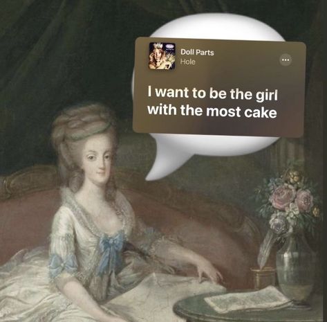 Marie Antoinette Whisper, Courtney Love Aesthetic, Hole Aesthetic, Whisper Girlies, Love Lyrics, Female Hysteria, Girl Memes, Courtney Love, Blogger Girl