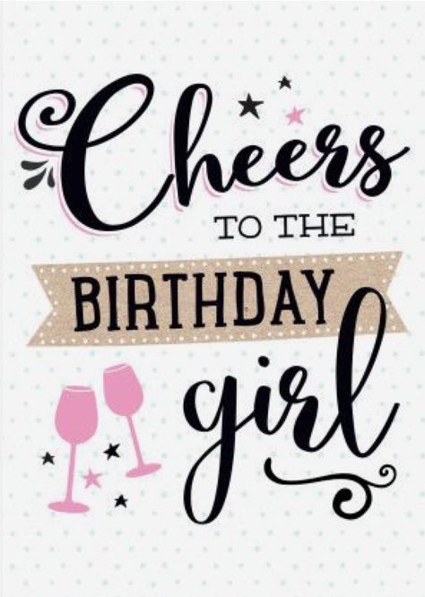 Cheers to the birthday girl Time To Celebrate Images, Cheers To, Best Birthday Quotes, Birthday Quotes For Him, Birthday Girl Quotes, Birthday Cheers, Birthday Wishes For Myself, Happy Birthday Meme, Best Birthday Wishes