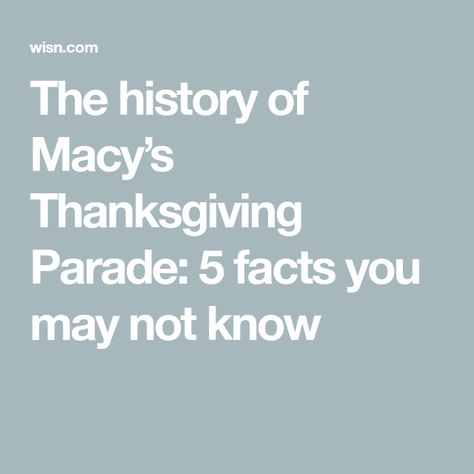 The history of Macy’s Thanksgiving Parade: 5 facts you may not know Macys Thanksgiving Day Parade, Macys Thanksgiving Parade, Macy’s Thanksgiving Day Parade, November Holidays, Thanksgiving Facts, Thanksgiving Parade, One Balloon, Thanksgiving Day Parade, History Page