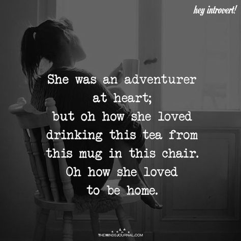 She Was An Adventurer At Heart - https://themindsjournal.com/she-was-an-adventurer-at-heart/ She Was An Adventurer At Heart, Shy Girl, Introvert Quotes, Writing Prompt, Introverted, Sweet Tea, A Quote, Infj, Pretty Words