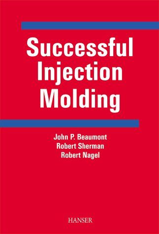 Successful Injection Molding: Process, Design, and Simula... Tesla Turbine, Injection Mold Design, Injection Moulding Process, Process Design, Plastic Moulding, Plastic Injection, Mould Design, Plastic Injection Molding, Plastic Design