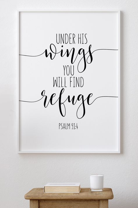 Under His Wings You Will Find Refuge, Psalm 91:4, Sripture Poster Christian Poster Ideas, Psalm 91 Art, Portrait Frames, Psalms 91, Psalm 91 4, Verse Poster, Scripture Gift, Under His Wings, Bible Verse Posters