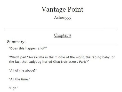 Final chapter of Vantage Point is on AO3! Archive Of Our Own Link, A03 Link, Ao3 Link, Marinette And Adrien, Vantage Point, Archive Of Our Own, Chapter 3, Make Sense, Writing Prompts