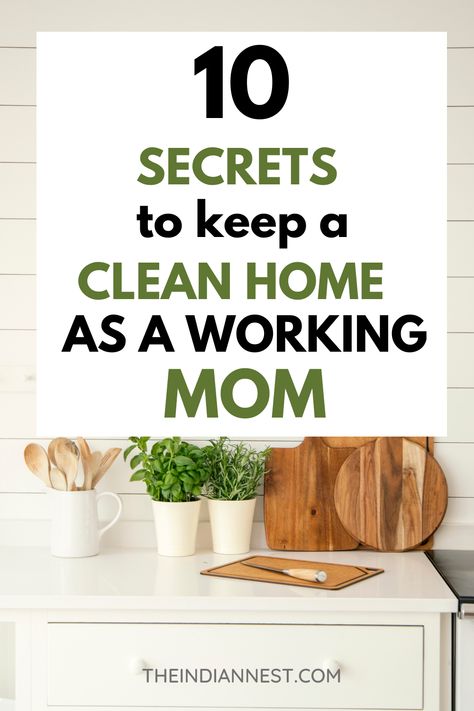 Top 10 secrets to keep a clean home! Clean House Quick, Working Mom Cleaning Schedule, Healthy Habits For Women, Habits For Women, Working Mom Routine, Working Mom Schedule, Tidy House, Mom Schedule, Working Mom Tips