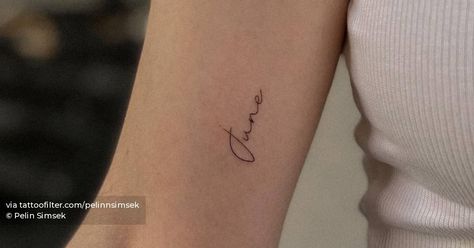 "June" lettering tattoo located on the inner arm. Name Tattoos Inner Arm, Inner Arm Name Tattoo, Writing On Upper Arm Tattoo, Word Tattoo Inner Arm, Writing On Inner Arm Tattoo, June Lettering, Word Names, Upper Arm Tattoo, Lettering Tattoo