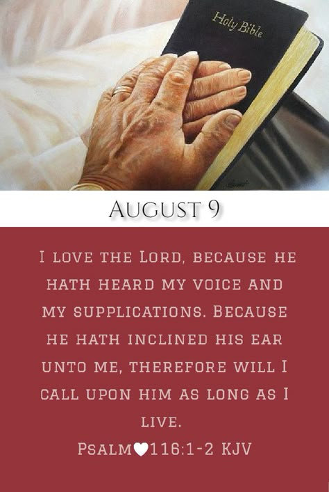 Psalm 116, August Month, Daily Calendar, I Love The Lord, Joyce Meyer, Daily Verses, Memory Verse, King James Version, Love The Lord