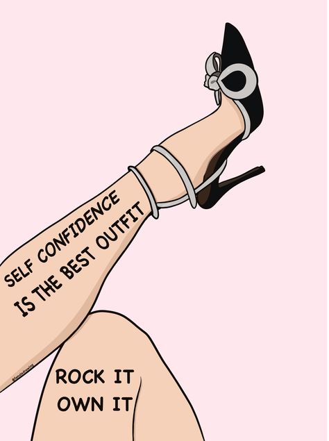 Self confidence is the best outfit, rock it, own it Remember To Love Yourself, Reminder Post, Love Reminder, Importance Of Self Care, Outfit Rock, Body Positive Quotes, Illustration Quotes, Girl Boss Quotes, Boss Quotes