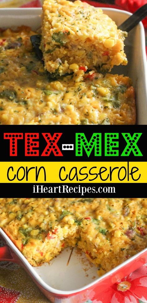 Tex Mex Corn, I Heart Recipes, Corn Casserole Recipe, Heart Recipes, Corn Casserole, Tex Mex Recipes, Corn Recipes, Dinner Meals, Veggie Dishes