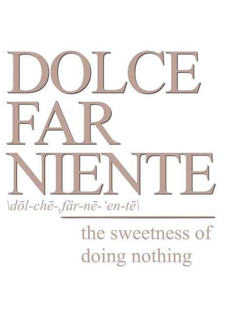 DOLCE Far Niente ITALY Set of 3 Prints 15 Bonus Italy Themed - Etsy Dolce Far Niente Quote, Dolce Far Niente Wallpaper, Dolce Far Niente Aesthetic, Italian Tattoos, Vision Board Pics, Dolce Far Niente, Cognitive Therapy, Unique Words Definitions, Italian Life