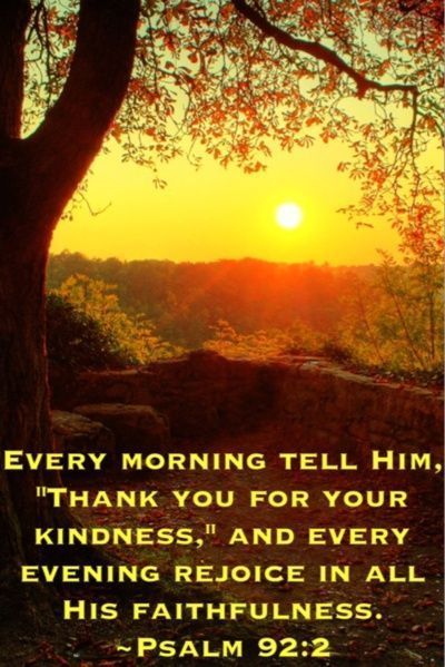 1. Every day may not be good but there is something good in every day.  2. For each situation I encounter today I choose only to see its positive side. Psalm 92, Ayat Alkitab, Favorite Bible Verses, God Jesus, Spiritual Inspiration, Verse Quotes, Bible Inspiration, Scripture Verses, Bible Verses Quotes