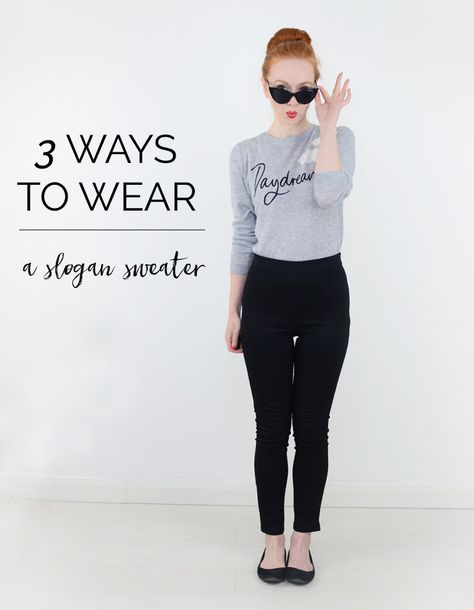 3 waysto wear a slogan sweater Cheap Wardrobes, Slogan Sweater, 3 Ways To Wear, Sweater Outfit, Street Fashion Photography, Basic Outfits, Lifestyle Blogger, Modern Vintage, Boyfriend Jeans