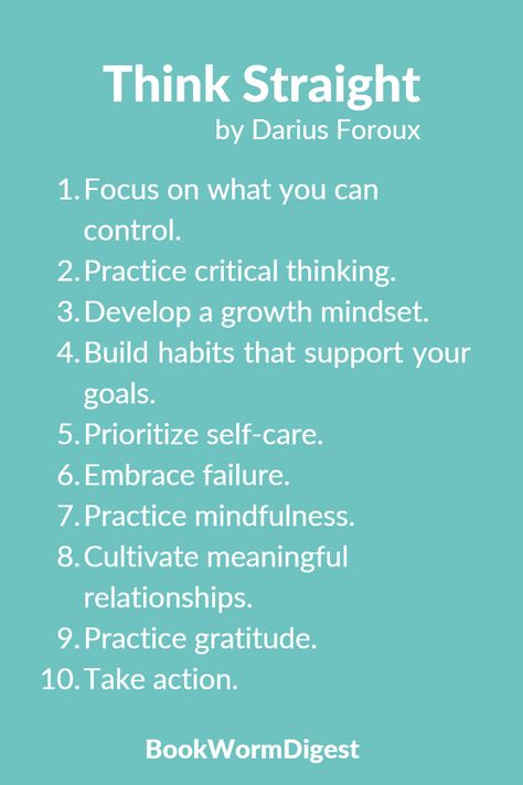 "Think Straight" by Darius Foroux is a practical guide for those seeking to improve their thinking skills and decision-making abilities. Foroux offers actionable advice and techniques for developing clarity, concentration, and critical thinking skills. #book #books #summary #author #best selling #DariusForoux #dariusforoux #rulesforlife #motivation #quotes #growth #BookWormDigest #Education #knowledge #facts Think Practical Quotes, Think Straight Book, Motivation List, Book Quotes About Life, Books Summary, Skills Quote, Best Friend Love Quotes, Improve Brain Power, Mindset Bulletin Board