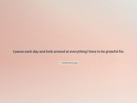 I pause each day and look around at everything I have to be grateful for. 

From the I am app: https://iamaffirmations.app/download What Am I Grateful For Today, Today I Am Grateful For Quotes, I Am Grateful For Everything I Have, What I’m Grateful For, Meditation Memes Funny, Meditation Quotes, Each Day, Vision Board, Meditation