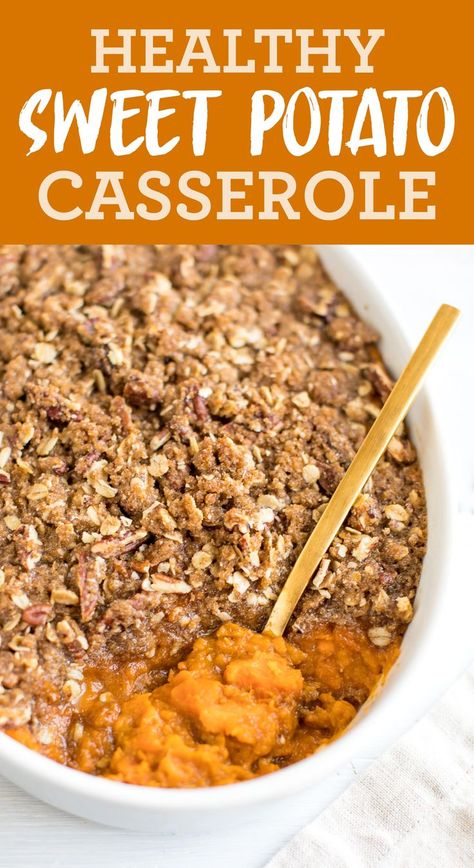 Sweet Potato Casserole Vegan, Healthy Sweet Potato Casserole, Crunchy Oatmeal, Thanksgiving Diner, Sweet Potato Casserole Healthy, Vegan Sweet Potato Casserole, Healthy Sweet Potato, Pecan Topping, Healthy Thanksgiving Recipes