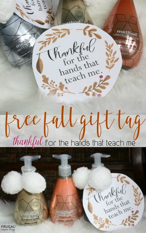 Thankful for the Hands that Teach Me Teacher Gift Idea  - Pair this Printable Fall Teacher Gift Tag with a bottle of soap for the Thanksgiving Season. #FrugalCouponLiving #fightdirty #soapgifttag #teachergiftidea #thankfulforthehands #teachergifttag #gifttag #printablegifttag #thanksgivinggifttag #teacherappreciation #teacheridea #fallgiftidea #giftideasforfall #soap #methodsoap #bathandbodyworks Thanksgiving Teacher Gifts, Fall Teacher Gifts, Thanksgiving Gift Tags, Teachers Thanksgiving, Teacher Holiday Gifts, Thankful Thanksgiving, Teacher Gift Tags, Diy Teacher Gifts, Soap Gift