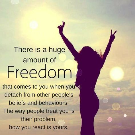 There is a huge amount of freedom that comes to you when you detach from other people's beliefs and behaviours. The way people treat you is their problem, how you react is yours. Detach From People Quote, Detach From People, React Quotes, Yoga Captions, Behavior Quotes, Life Quotes Relationships, Expression Quotes, Quotes Relationships, Positive Attitude Quotes